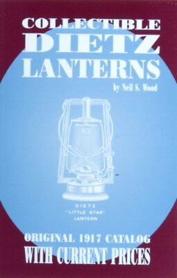 #ad Collectible Dietz Lanterns: Original 1917 Catalog with Current Prices $45.01
