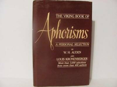 #ad Viking Book of Aphorisms: A Personal Selection Hardcover By W. H. Auden GOOD $4.27