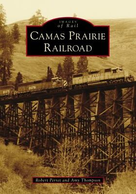 #ad Camas Prairie Railroad Idaho Images of Rail Paperback $15.59