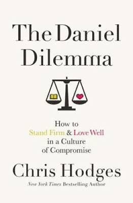 #ad The Daniel Dilemma: How to Stand Firm and Love Well in a Culture of Com GOOD $4.46