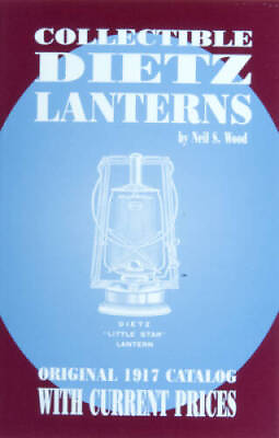 #ad Collectible Dietz Lanterns: Original 1917 Catalog with Current Prices GOOD $28.68
