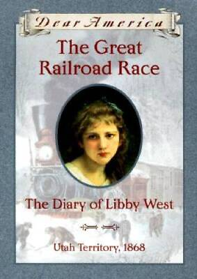 #ad The Great Railroad Race: The Diary of Libby West Utah Territory 1868 De GOOD $3.97