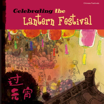 #ad Celebrating the Lantern Festival Chinese Festivals Paperback GOOD $4.57