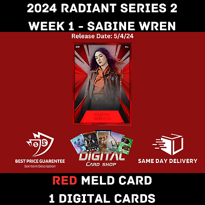 #ad Topps Star Wars Card Trader 2024 RADIANT Series 2 Part 1 WEEK 1 Red Sabine Wren $1.44