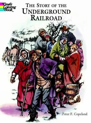#ad The Story of the Underground Railroad Coloring Copeland 0486411583 paperback $4.93