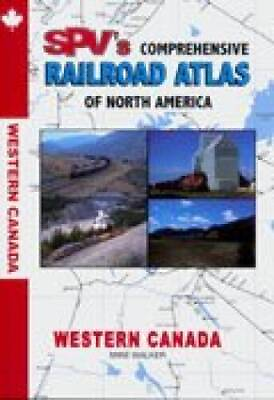 #ad SPVs Comprehensive Railroad Atlas of North America: Western Canada GOOD $11.64