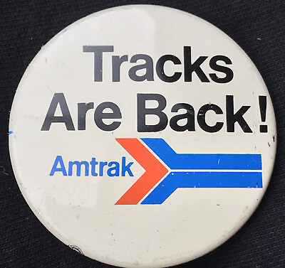#ad Amtrak Railroad Transportation Tracks are Back Vintage Pin Button Pinback $9.89